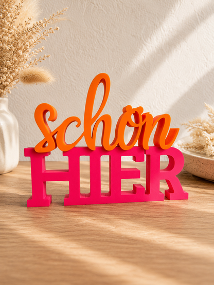 Schön hier Schriftzug