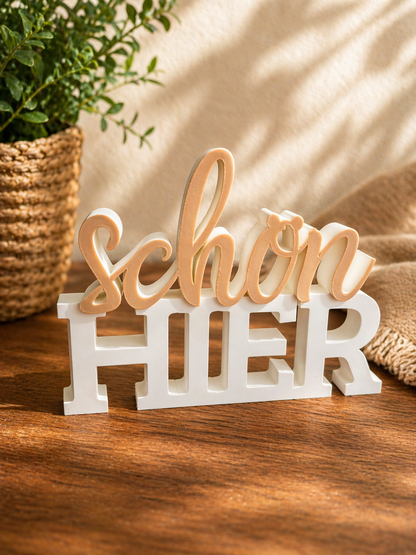 Schön hier Schriftzug